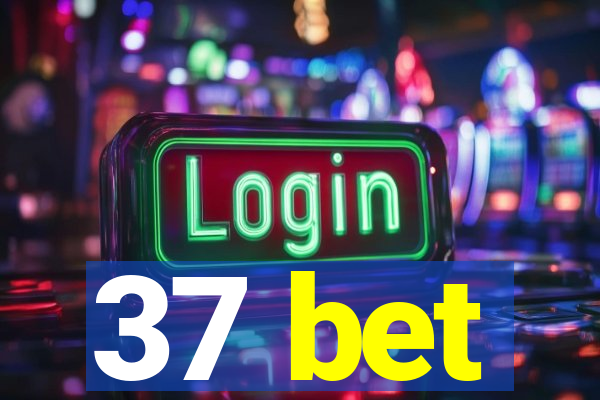 37 bet